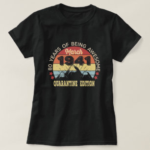 T-shirt Cadeau de 80 ans Mars 1941 80e anniversaire