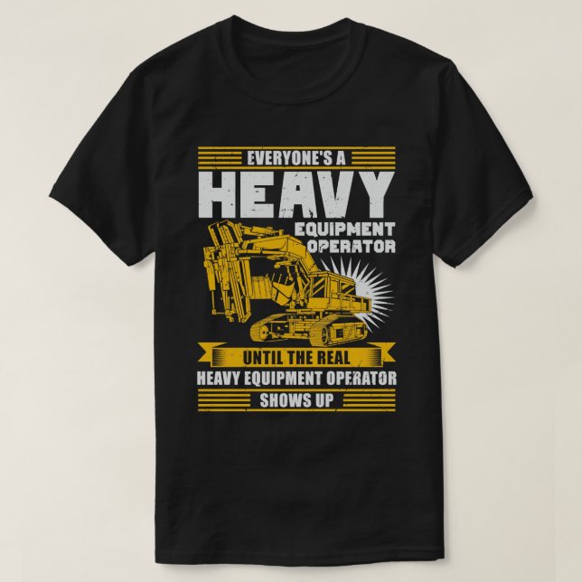 T-shirt Cadeau de l'opérateur d'équipement lourd (Design devant)