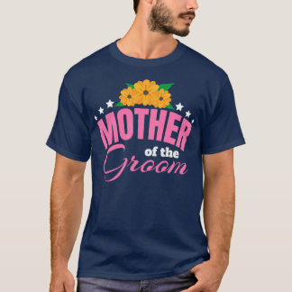 T-shirt Cadeau de mariage pour la mère du marié pour l'ent