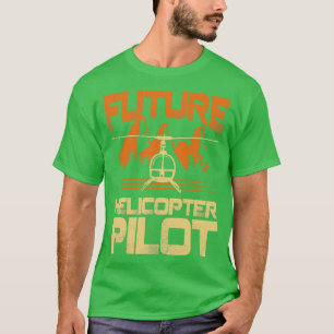 T-shirt Cadeau de pilote d'hélicoptère futur