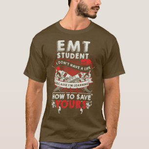 T-shirt Cadeau de technicien Médicale d'urgence Emt Studen
