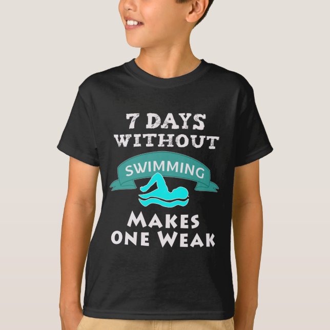 T-shirt Cadeau drôle de nageur de garçon 7 jours sans (Devant)