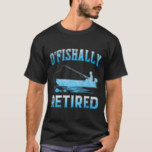 T-shirt Cadeau drôle de retraite officielle pour la pêche
