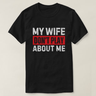 T-shirt Cadeau drôle pour homme marié Ma femme ne plaisant