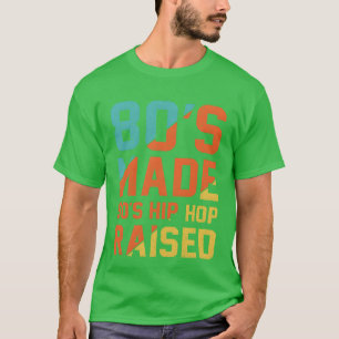 T-shirt Cadeau élevé dans les années 80 avec la culture hi