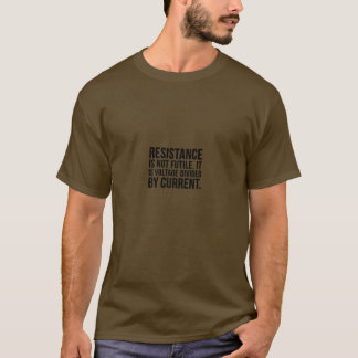 T-shirt Cadeau Funny Electrician - La résistance n'est pas