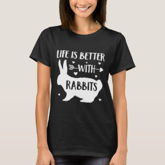 T-shirt Cadeau "La vie est meilleure avec les lapins" Fu