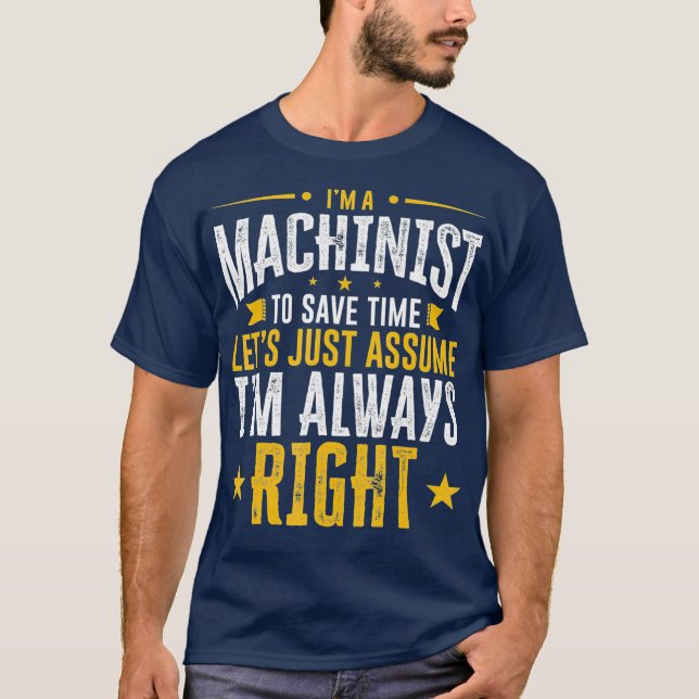 T-shirt Cadeau Machiniste Économisez Du Temps Supposons Qu (Devant)