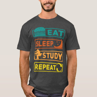 T-shirt Cadeau Manger Dormir Étudier Répéter