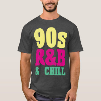T-shirt Cadeau nostalgie 90 R B Chill 90