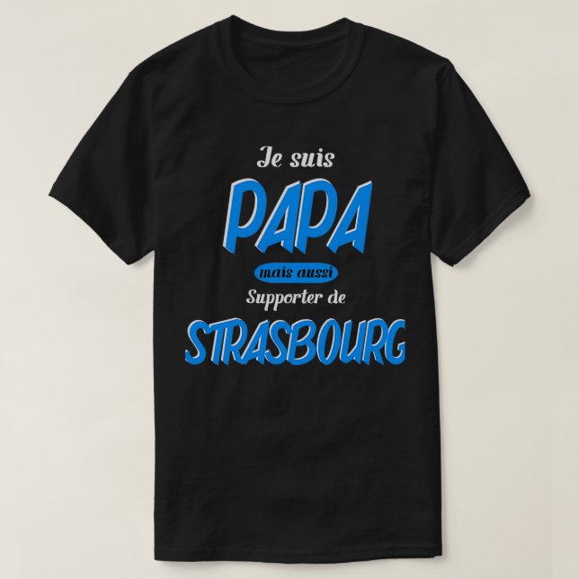 T-shirt cadeau personnalisé strasbourg papa père de stras (Design devant)