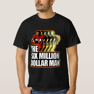 T-shirt Cadeau pour tout le monde Le homme de six millions