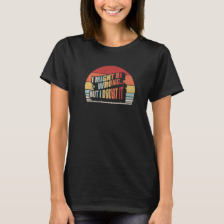 T-shirt Cadeau sarcastique pour femmes rétro Je peux me tr