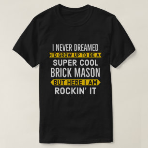 T-shirt Cadeau Super Cool Brick Mason