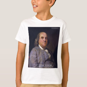 T-shirt Cadeaux avec la citation de Ben Franklin "Aime ton