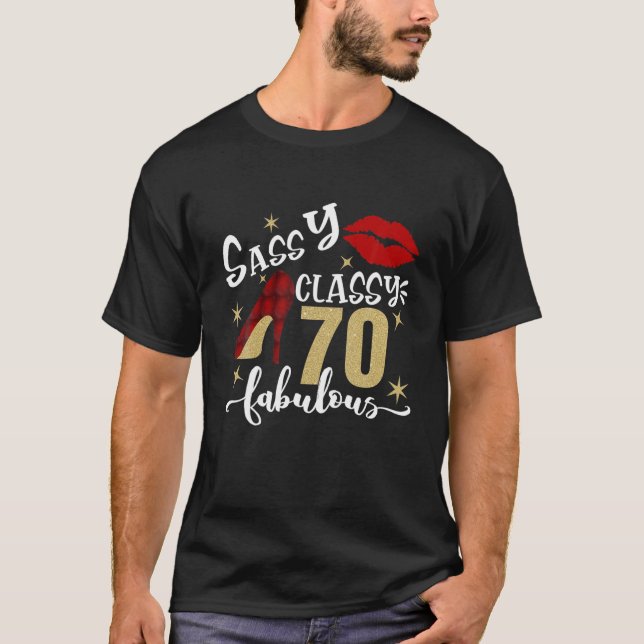 T-shirt Cadeaux De 70 Ans Sassy Classy 70 Et Fabulous Bi (Devant)