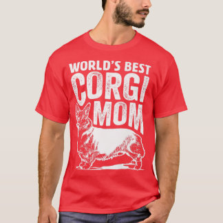 T-shirt Cadeaux de chien de maman Corgi meilleur au monde,