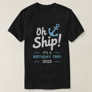 T-shirt Cadeaux de croisières d'anniversaire 2025 Équipe d