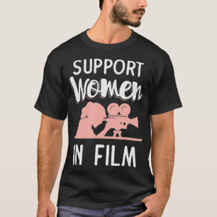 T-shirt Cadeaux étudiants de cinéma - Support Women in Fil