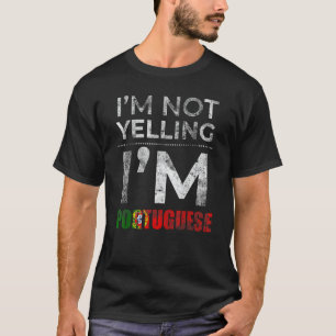 T-shirt Cadeaux familiaux portugais - Je ne hurle pas Je s
