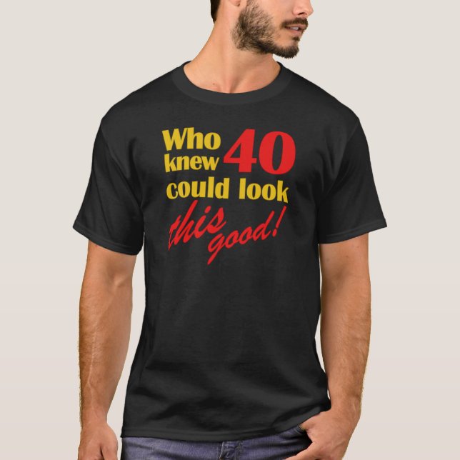 T-shirt Cadeaux Hilarious 40e anniversaire (Devant)