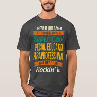 T-shirt Cadeaux paraprofessionnels de l'éducation spéciale