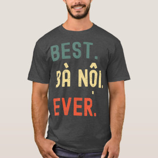 T-shirt Cadeaux vietnamiens Grandma Designs Best Ba Noi