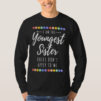 T-shirt Cadette la plus jeune  Les règles ne s'appliquent 
