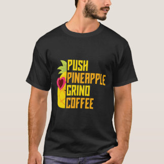 T-shirt Café à l'agadoo Push Pineappy Grind