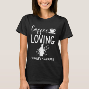 T-shirt Café Aimer Chimney Sweeper foyer Sweep Clea