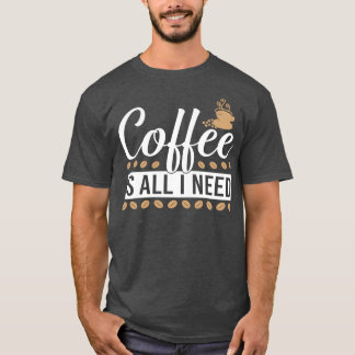 T-shirt café, c'est tout ce dont j'ai besoin 2