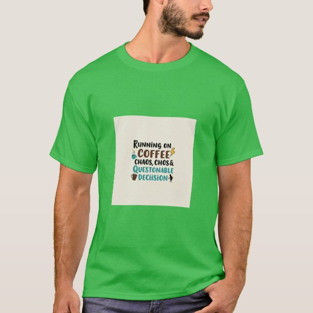 T-shirt Café, Chos & Chaos - Citation Drôle (Devant)