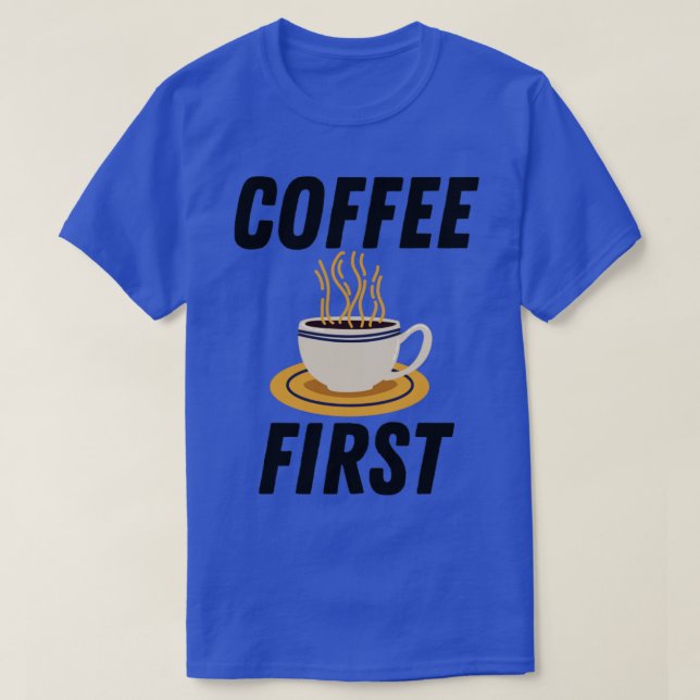 T-shirt Café d'abord (Design devant)