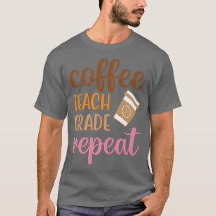 T-shirt Café Enseigner Niveau Répéter Drôle Retour à l'éco