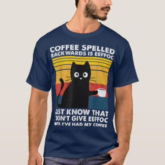 T-shirt Café épelé vers l'arrière est eeffoc Sachez que