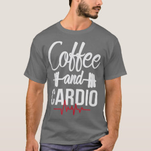 T-shirt Café et Cardio Lover Enthousiaste de l'entraînemen