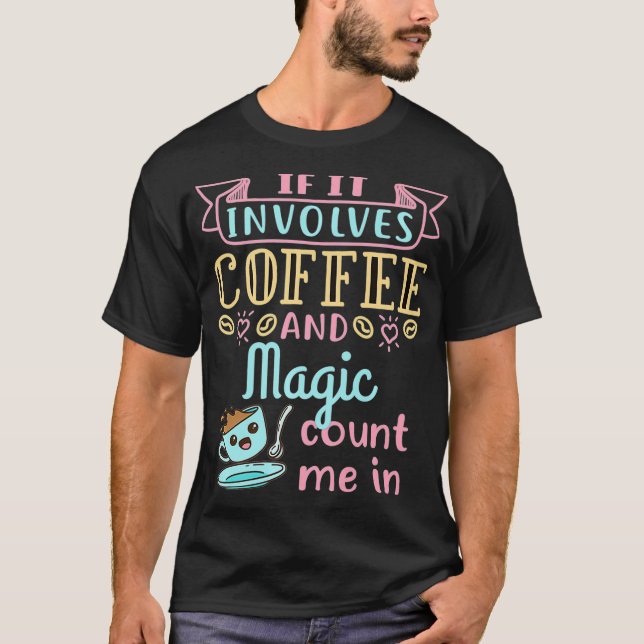 T-shirt Café et Magicien Magicien Afficher Interprète Prem (Devant)