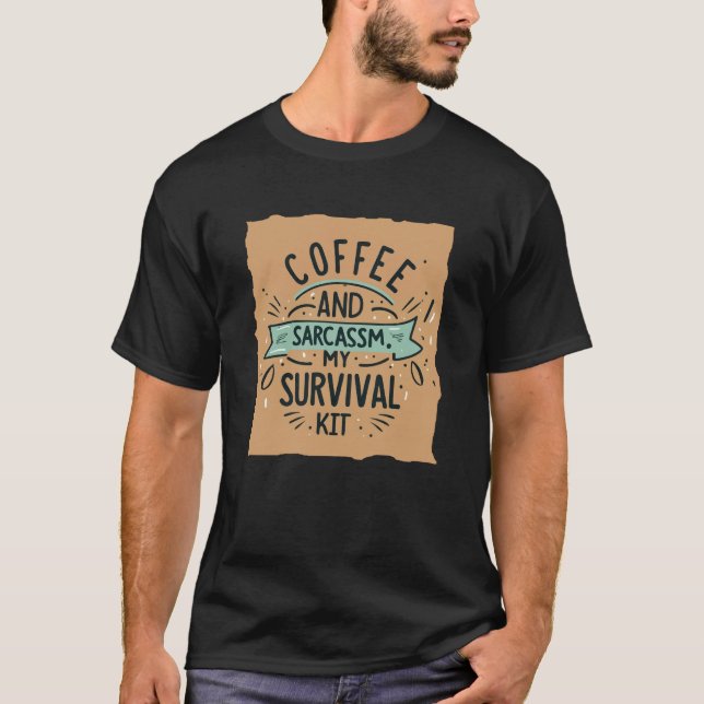 T-shirt Café et sarcassé ma trousse de survie (Devant)