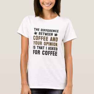 T-shirt Café Et Votre Opinion