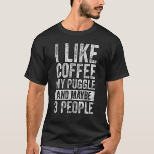 T-shirt Café J'aime Café Mon Puggle Et Peut-être 3 Personn