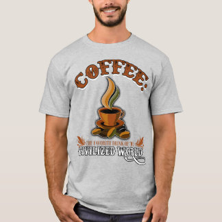 T-shirt Café : La boisson préférée du monde civilisé