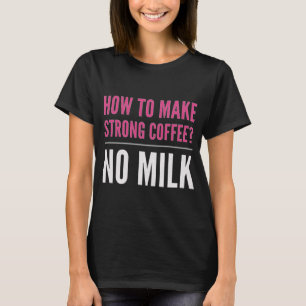 T-shirt Café noir non lait