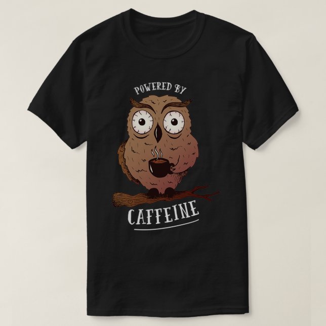 T-shirt Café Owl Alimenté Par Caféine Barista (Design devant)