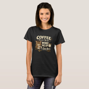T-shirt Café parce que le chat m'a réveillé