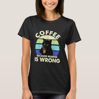 T-shirt Café Parce Que Le Meurtre Est Une Faute