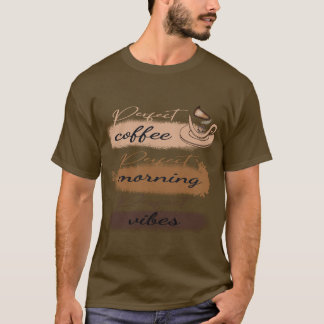 T-shirt Café parfait - Matin parfait