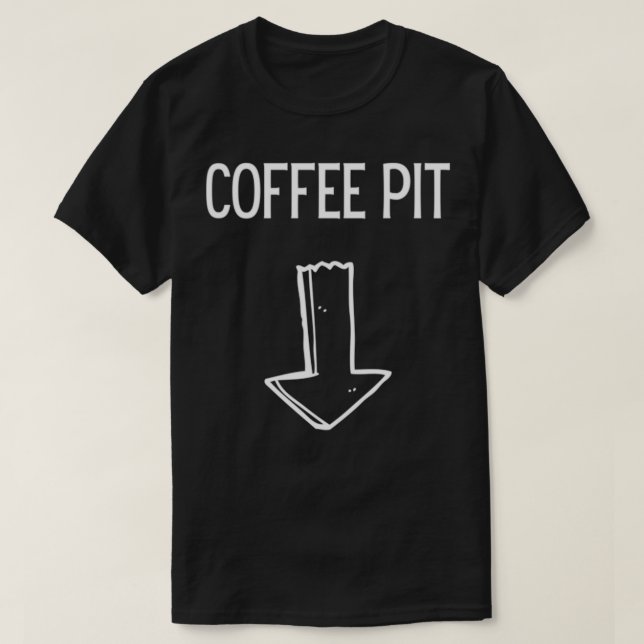 T-shirt Café Pit Funny Café Unissex Hommes amp Femmes (Design devant)