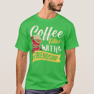 T-shirt Café plein d'amitié
