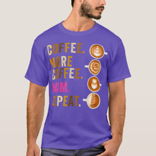 T-shirt Café Plus Café Maman Répéter Drôle Mère Mama