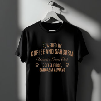 T-shirt Café & Sarcasme : Club Social Féminin